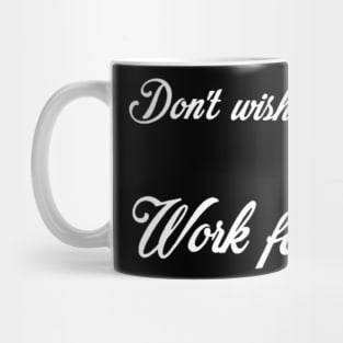 Work for it Mug